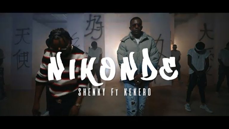 Shenky ft Kekero – Nikonde (Official Video + Mp3)