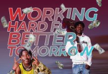 Aim King ft Tuzale – Working Hard For Better Tomorrow (Prod By Jeje) Mp3 Download