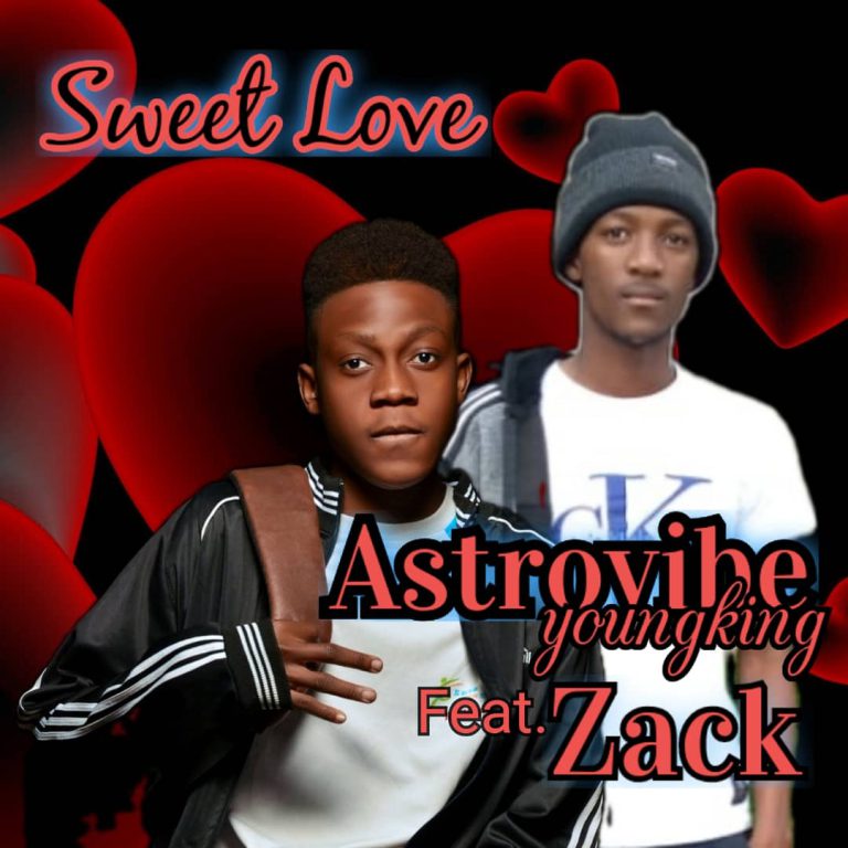 Astrovibe Youngking ft Zack – Sweet Love (Prod By 410 Zambia) Mp3 Download