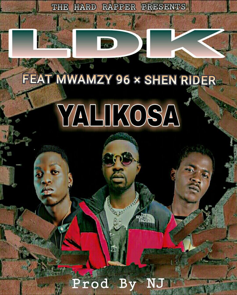 LDK Ft Mwamzy Nine6 & Shen Rider – Yalikosa (Prod By NJ) Mp3 Download