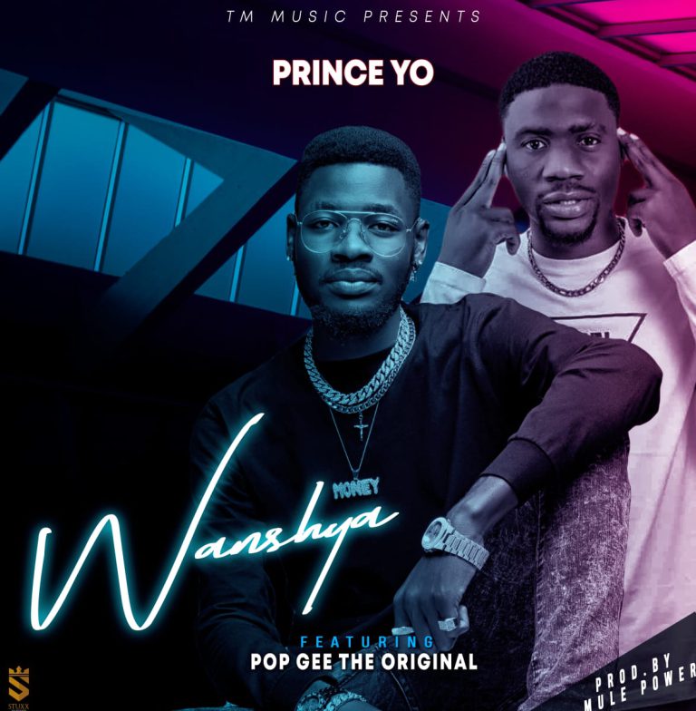 Prince Yo Ft Pop Gee – Wanshafye (Prod By Mule Power) Mp3 Download