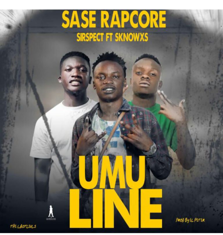 Sase RapCore ft Sirspect & Sknowx – Umu Line (Prod By EL Peter) Mp3 Download