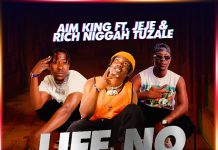 Aim King ft Rich Niggah Tu Zale x Jeje – Life No Balance (Prod By Jeje) Mp3 Download