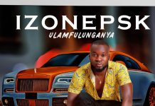 Izone PSK – ”Ulamfulunganya” (Prod By Drop G)