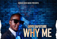 Jayb Dafuture – ”Why Me” (Prod By Tok Cido)