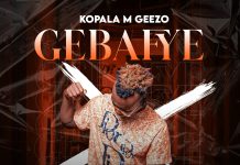 Kopala M Geezo – Gebafye (Prod By Cool Jay) Mp3 Download