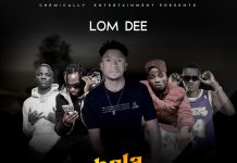 Lom Dee Ft 4 Na 5 x Ray Dee 408 Empire x Kayo Scientist Rapper – Bala Mumunga (Prod By Mr B Young Legend) Mp3 Download