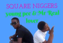 Square Niggers (Mr Real Lover & Young Pee) – ”Uichindike” Mp3 Download