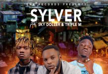 Sylver ft Sky Dollar & Triple M – Ghetto (Prod By King Nachi Beats & Dj Bolox) Mp3 Download