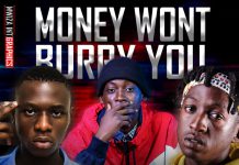 T & J Banger ft Tawa Geez – Money Won’t Bury You (Prod By Notingo & Wanahdrad Beats) Mp3 Download
