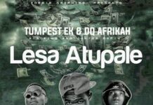 Tumpest EK ft DQ Africa, Aim King & Junior Mafia – ”Lesa Atupale” Mp3