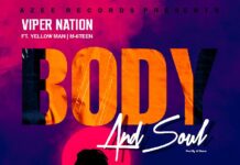 Viper Nation ft Yellow Man & M 6teen – ”Body And Soul” (Prod By Al Shama)