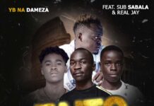 YB Na Dameza Ft Sub Sabala & Real Jay – ”Ukutalala” (Prod By Mule Power)