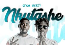 GYM Geezo Ft Kay Barz – Nkutashe (Prod By Chizzy Mr Cbm) Mp3 Download