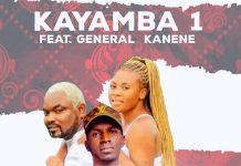 Kayamba 1 ft General Kanene – Bana Bamanje (Prod By PST) Mp3 Download