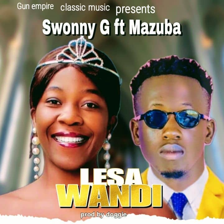 Swony Gee ft Mazuba – ”Lesa Wandi” Mp3 Download