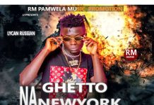 Lycan Russian – Wilapalanya Ghetto Na New York (Prod By Phantom) Mp3 Download