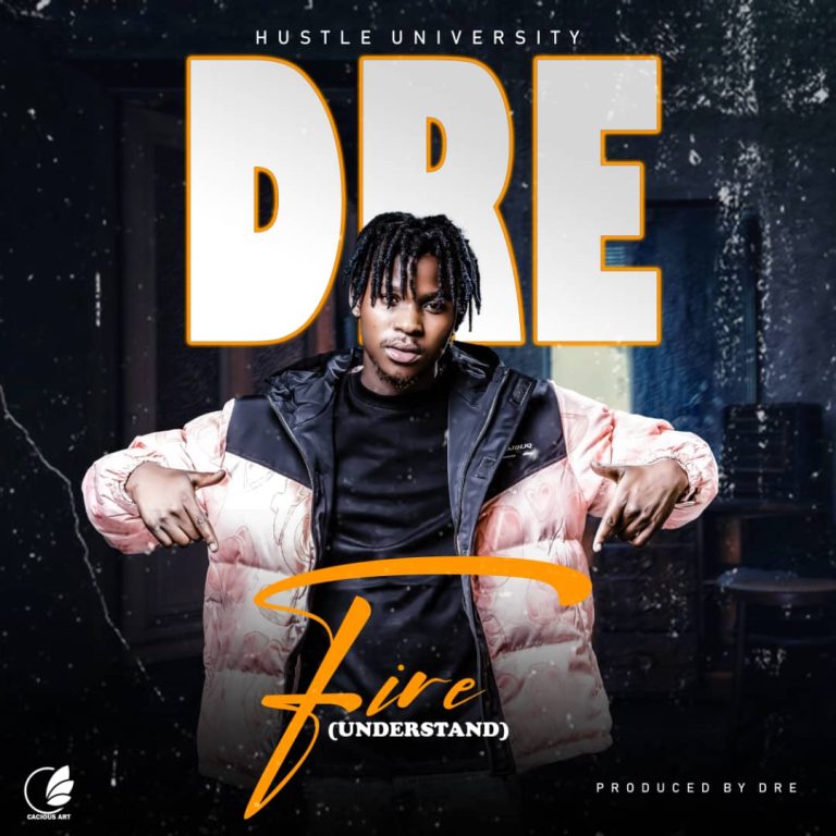 Dre – Fire Understand (Prod By Dre) Mp3 Download