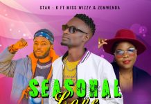 Stan K ft. Miss Wizzy & Zemwenda – Seasonal Love (Prod By DJ Dro) Mp3 Download