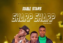 Double Stars – Sharp Sharp (Prod By Mega Baets) Mp3 Download