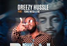 Dreezy Hussle ft Yung Mega & BC – Real Big (Prod By Mega) Mp3 Download