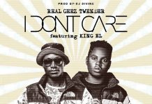 Real Geez Twender ft King EL – I Don’t Care (Prod By Dj Divine) Mp3 Download