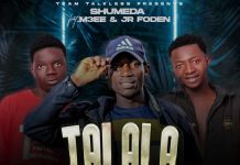 Shumeda Ft M3ee & Jr Foden – Talala (Prod By CB & Phoenix) Mp3 Download