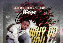 Waya – ”Why Do You Lie” Mp3 Download