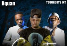B Quan X Tough Guys Int – ”Generation” Mp3 Download