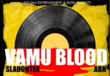 Slaughter x ABH – Vamu Blood (Prod By Chama & East Side) Mp3 Download