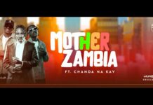 Mordecaii Zm Ft Chanda Na Kay – ”Mother Zambia” Mp3 Download