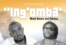 Ing’omba (Meek Brown & Jahstar) – Lesa Tashentekwa (Prod By PST) Mp3 Download