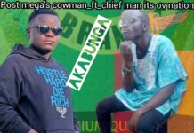 Post Megas Cowman ft Chief Man Its OV Nation – ”Tubwesheshekofye Akabunga” Mp3 Download