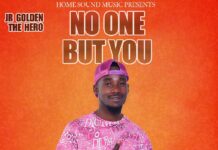 Jr Golden The Hero – ”No One But You” Mp3 Download