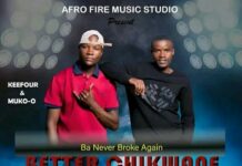 Keefour & Muko O – Better Chikwane (Prod By Joza Man) Mp3 Download