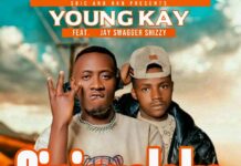 Young Kay Ft Jay Swagger Shizzy – Siningaleke (Prod By JayDer HighBeats) Mp3 Download