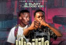 B Blazy Ft Blood Kid YVOK – Ukailila (Prod By Super Ever & T Rash) Mp3 Download