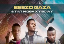 Beezo Gaza x Tint Nigga x Y Bowy – Tawaibika Bwino (Prod By Umu Dizzy) Mp3 Download