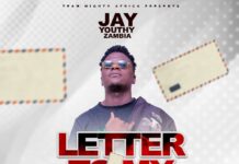 Jay Youthy Zambia – Letter To My Ex (Prod By Marcos Beats) Mp3 Download