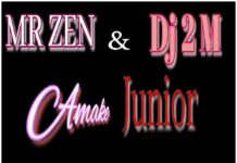 Mr Zen ft Dj 2M – “Amake Junior” Mp3 Download