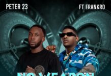 Peter 23 ft Frankro – No Weapon Formed Against Me Shall Prosper (Prod By Snizzy Beats) Mp3 Download