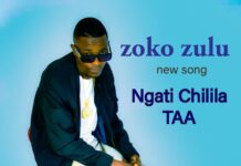 Zoko Zulu – “Ngati Chilila Taa” Mp3 Download
