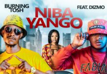 Burning Tosh Ft Dizmo – “Niba Yango” Mp3 Download