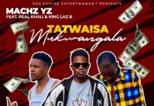 MachZ YZ Ft Real Khali & King Laz B – Tatwaisa Mukwangala (Prod By Khali Vibes) Mp3 Download