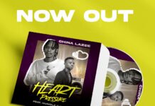 China Lazee Ina Sesele Ft Humble G NTI – Heart Pressure (Prod By Twin K) Mp3 Download