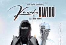 Jack Power J (Umuninja) ft Big Dope – Kwamba Bwino (Prod By Young Legend) Mp3 Download