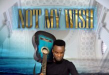 Chile De Psalmist – Not My Wish (Prod By Xyrox & Paps Keys) Mp3 Download