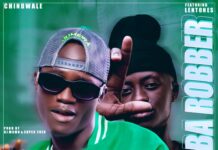 Chindwale ft LenTones – Tayiba Robber (Prod By Dj Momo & Superever) Mp3 Download