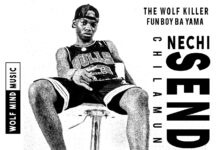 The Wolf Killer – “Chila Muntu Nechi Sendo” Mp3 Download
