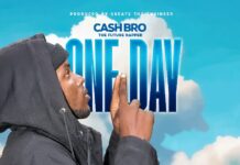 Cash Bro The Future Rapper – One Day (Prod By S Beats The Engineer) Mp3 Download